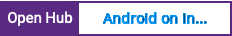 Open Hub project report for Android on Intel Platforms