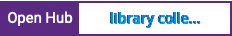 Open Hub project report for library collection
