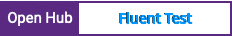 Open Hub project report for Fluent Test