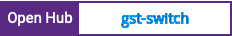 Open Hub project report for gst-switch