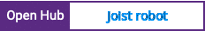 Open Hub project report for Joist robot