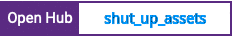 Open Hub project report for shut_up_assets