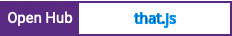 Open Hub project report for that.js