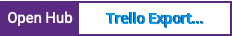 Open Hub project report for Trello Export To HTML